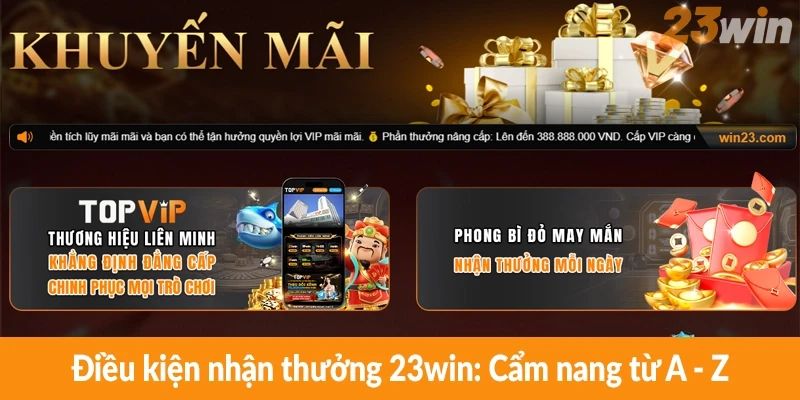 Điều kiện nhận thưởng 23win: Cẩm nang từ A - Z