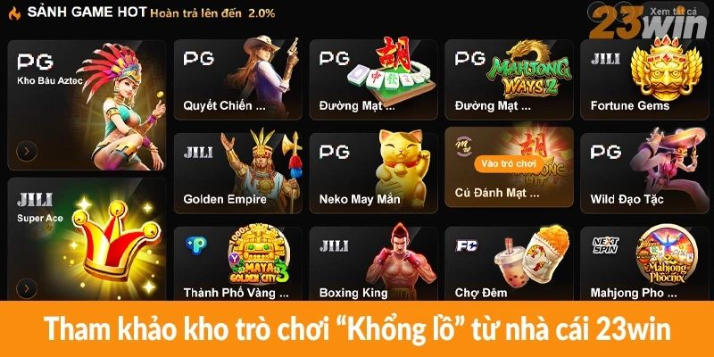 Tham khảo kho trò chơi khổng lồ từ nhà cái 23win