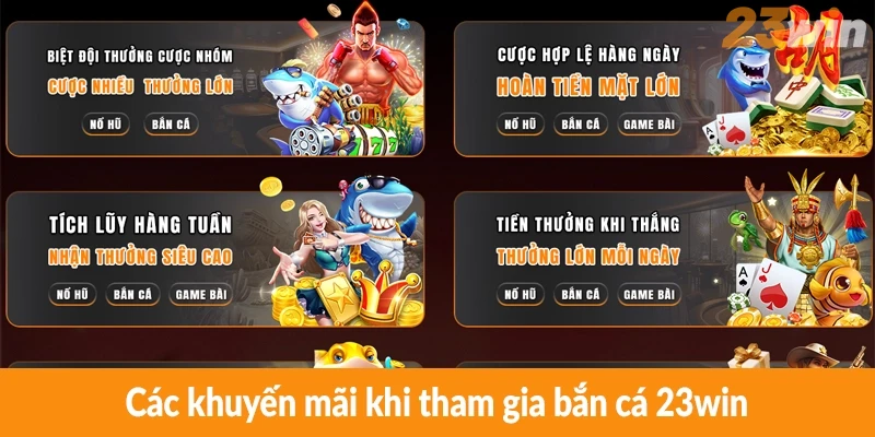 Các khuyến mãi khi tham gia bắn cá 23win