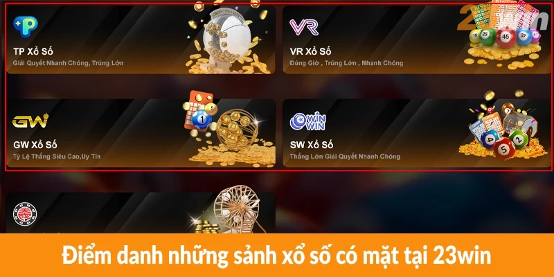 Điểm danh những sảnh xổ số có mặt tại 23win