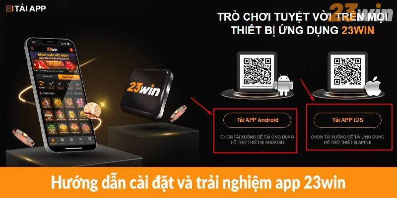 Hướng dẫn cài đặt và trải nghiệm app 23win