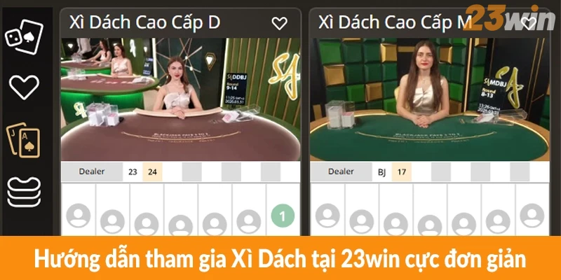 Hướng dẫn tham gia Xì Dách tại 23win cực đơn giản