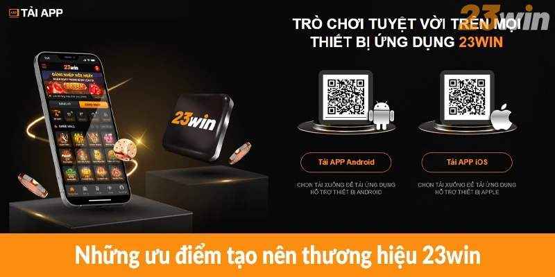 Những ưu điểm tạo nên thương hiệu 23win